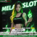 MELATISLOT Slot Maxwin Favorit Pemula dan Profesional