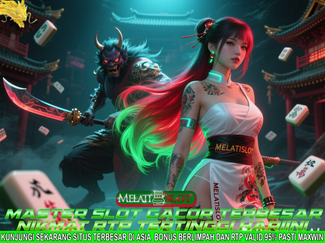 MELATISLOT Platform RTP Maxwin Tertinggi dengan Data Real Time