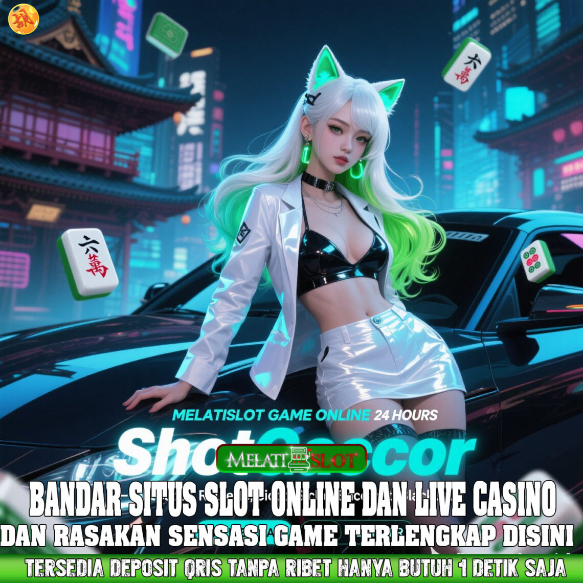 MELATISLOT Tips Slot Maxwin Hari Ini Dengan Peluang Jackpot