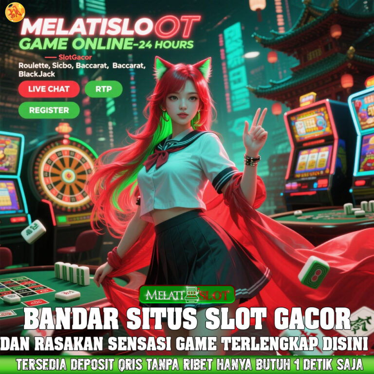 MELATISLOT Slot Online Terbaik Tiap Hari Jackpot Maxwin