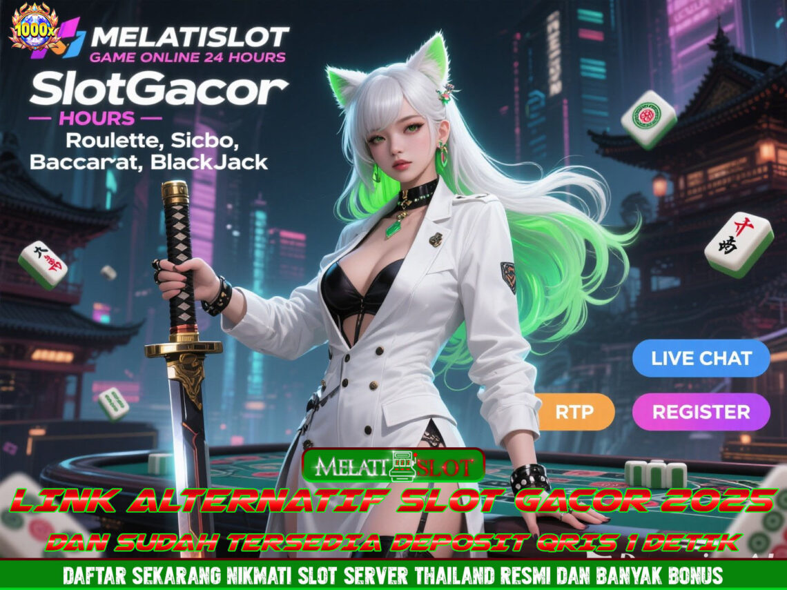 MELATISLOT Slot Online Gacor Dengan RTP Tinggi Dan Maxwin Cepat